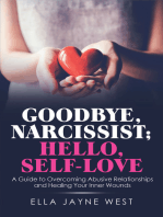 Goodbye, Narcissist; Hello, Self-Love: A Guide to Overcoming Abusive Relationships and Healing Your Inner Wounds
