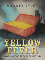 Yellow Fever: Finding the Treasure Within