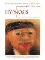 Everything You Always Wanted to Know About Practical Hypnosis but Didn't Know Who to Ask