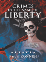 Crimes in the Name of Liberty