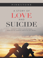 A Story of Love and Suicide: A Bullet Through His Head, Pierced an Arrow Through My Heart