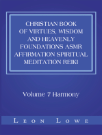 Christian Book of Virtues, Wisdom and Heavenly Foundations Asmr Affirmation Spiritual Meditation Reiki: Volume 7 Harmony