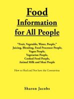 Food Information for All People: “New Food People” Blending, Juicing, & Food Processor People Vegan People Vegetarian People Cooked Food People Animal Milk and Meat People