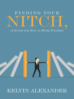 Finding Your Nitch: A Guide for Stay at Home Fathers