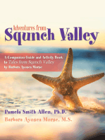 Adventures from Squnch Valley: A Companion Guide and Activity Book to Tales from Squnch Valley by Barbara Ayosea Morse