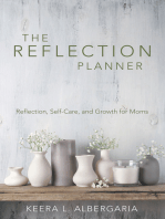 The Reflection Planner: Reflection, Self-Care, and Growth for Moms