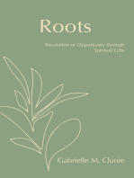 Roots: Revelation of Opportunity Through Spiritual Gifts
