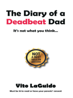 The Diary of a Deadbeat Dad: It’s Not What You Think …