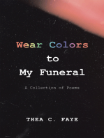 Wear Colors to My Funeral: A Collection of Poems