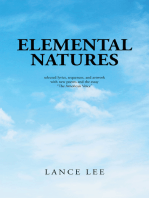 Elemental Natures: Selected Lyrics, Sequences, and Artwork with New Poems and the Essay “The American Voice”