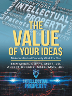 The Value of Your Idea$: Make Intellectual Property Work for You