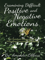 Examining Difficult Positive and Negative Emotions: A Christian’s Perspective on Promoting Emotional Well-Being