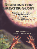 Reaching for Greater Glory: Getting Through Unforeseen Storms and Pain Gracefully