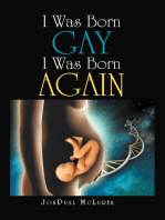 I Was Born Gay I Was Born Again