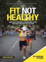 Fit Not Healthy: How One Woman's Obsession to Be the Best Nearly Killed Her