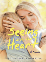 Seeing with the Heart: A Novel