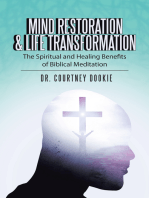 Mind Restoration & Life Transformation: The Spiritual and Healing Benefits of Biblical Meditation