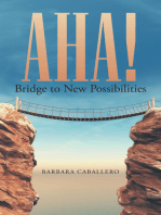 Aha!: Bridge to New Possibilities