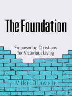 The Foundation: Empowering Christians for Victorious Living