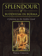 Splendour of Buddhism in Burma: A Journey to the Golden Land