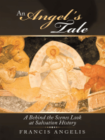 An Angel’s Tale: A Behind the Scenes Look at Salvation History