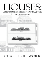Houses: And Some Things That Matter