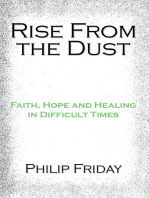Rise from the Dust: Faith, Hope and Healing in Difficult Times