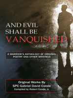 And Evil Shall Be Vanquished:: A Warrior’s Anthology of Original Poetry and Other Writings