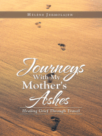 Journeys with My Mother's Ashes: Healing Grief Through Travel