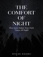 The Comfort of Night: How Jesus Makes Your Dark Times All Right