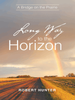 Long Way to the Horizon: A Bridge on the Prairie