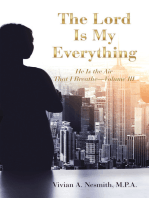 The Lord Is My Everything: He Is the Air That I Breathe—Volume Iii