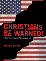 Christians Be Warned!: The Enemy Is Amoung Us