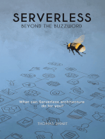 Serverless Beyond the Buzzword: What Can Serverless Architecture Do for You?