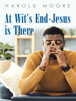 At Wit's End-Jesus Is There