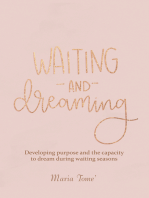 Waiting and Dreaming