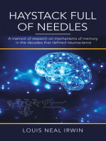 Haystack Full of Needles: A Memoir of Research on Mechanisms of Memory  in the Decades That Defined Neuroscience