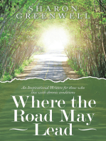 Where the Road May Lead: An Inspirational   Written for Those Who Live with Chronic Conditions