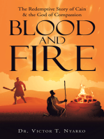 Blood and Fire: The Redemptive Story of  Cain & the God of Second Chance