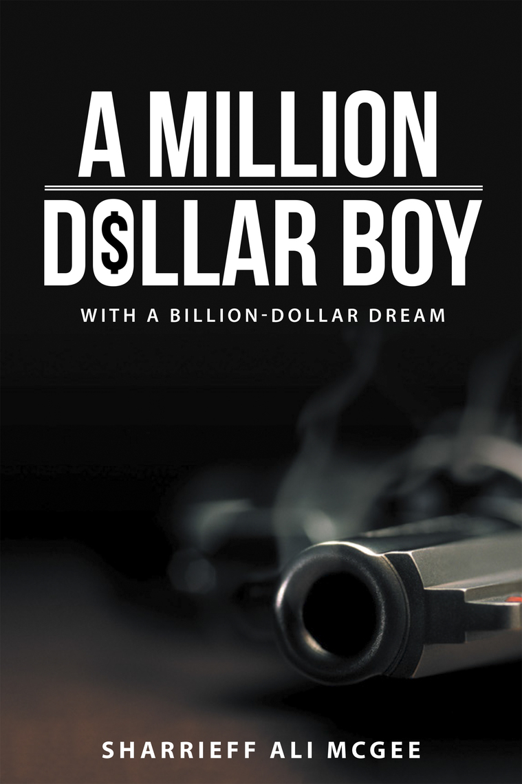 A Million-Dollar Boy with a Billion-Dollar Dream by Sharrieff Ali McGee image