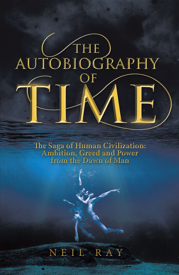 The Autobiography of Time by Neil Ray (Ebook) - Read free for 30 days