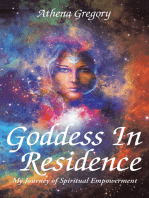 Goddess in Residence: My Journey of Spiritual Empowerment