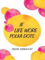 If Life Wore Polka – Dots