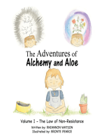 The Adventures of Alchemy and Aloe: Volume I - the Law of Non-Resistance