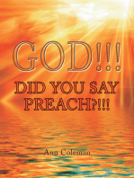 God!!! Did You Say Preach?!!!