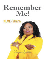 Remember Me!: Never Forgotten… Never Written Off