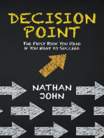 Decision Point: The First Book You Read If You Want to Succeed