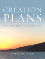 Creation Plans: What Was God Planning Before He Created the Heaven and the Earth?