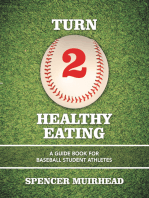 Turn 2 Healthy Eating: A Guide Book for Baseball Student Athletes