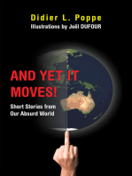 And yet It Moves!: Short Stories from Our Absurd World